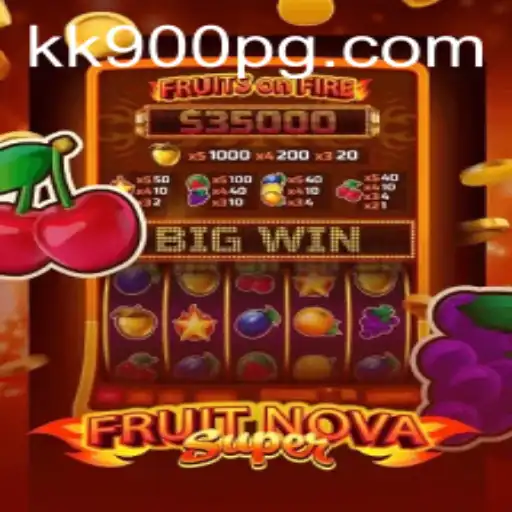 Explore the Exciting World of FruitNovaSuper on KK900.com